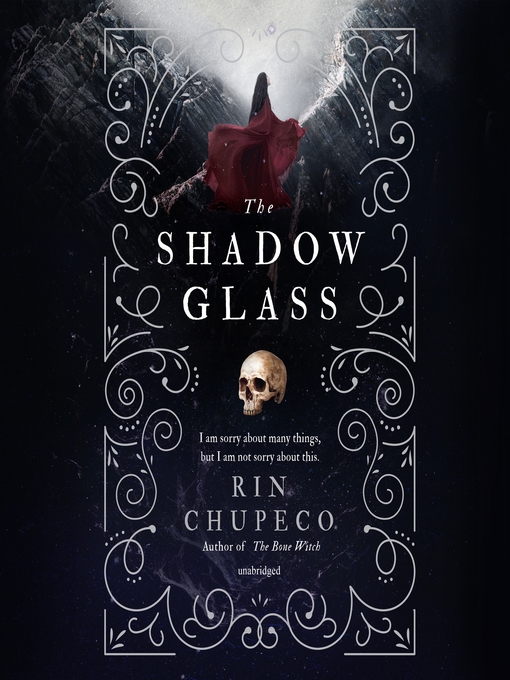 Title details for The Shadow Glass by Rin Chupeco - Available